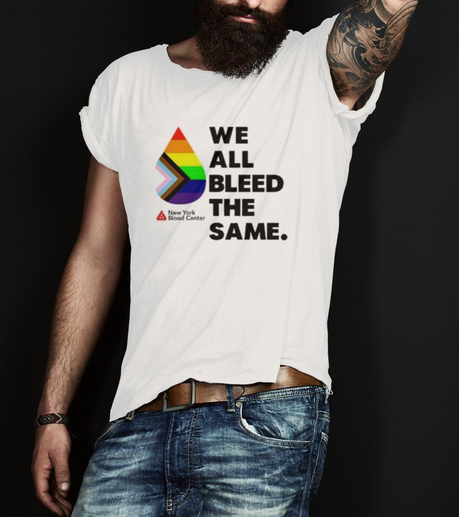 We All Bleed The Same New York Blood Center Pride Droplet T-Shirt