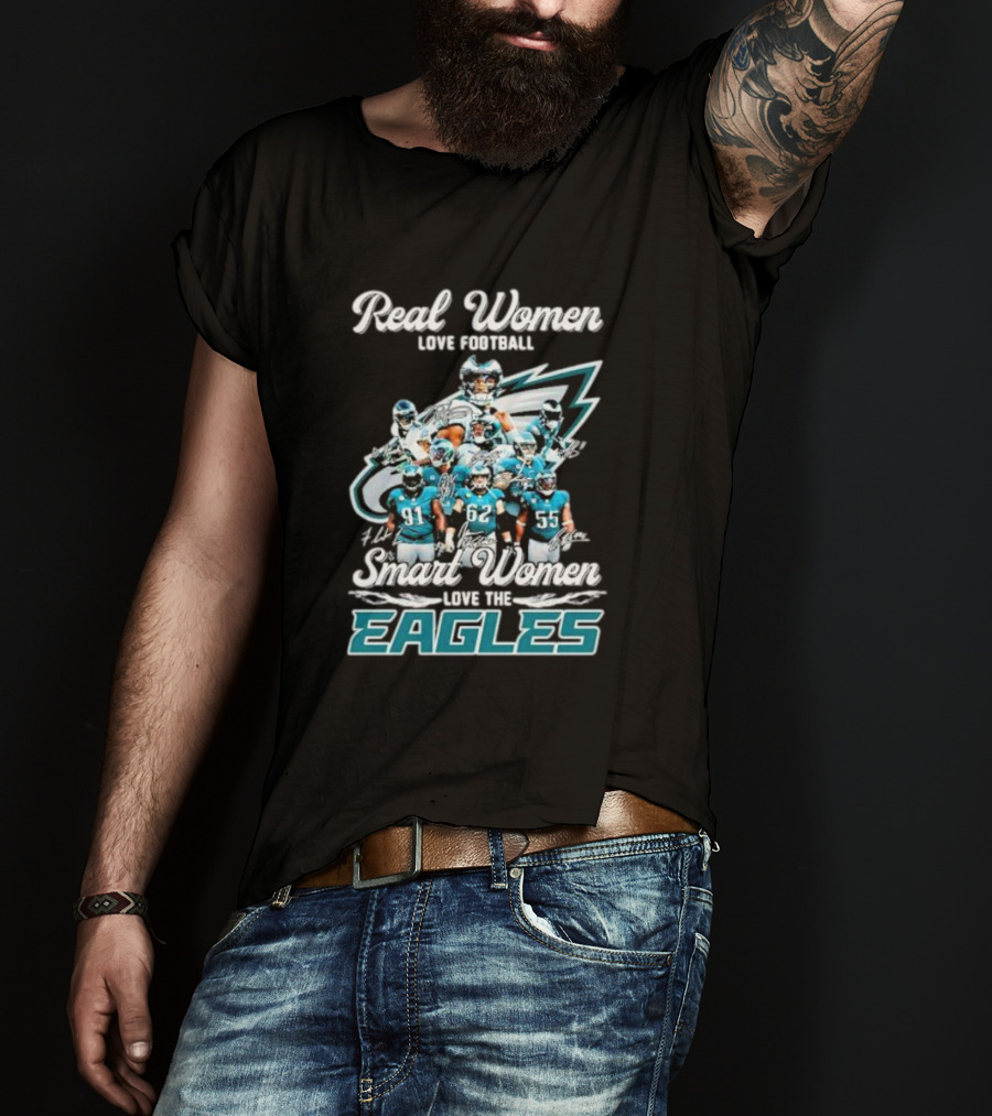 Real Women Love Football Smart Women Love The Eagles Signatures T-Shirt