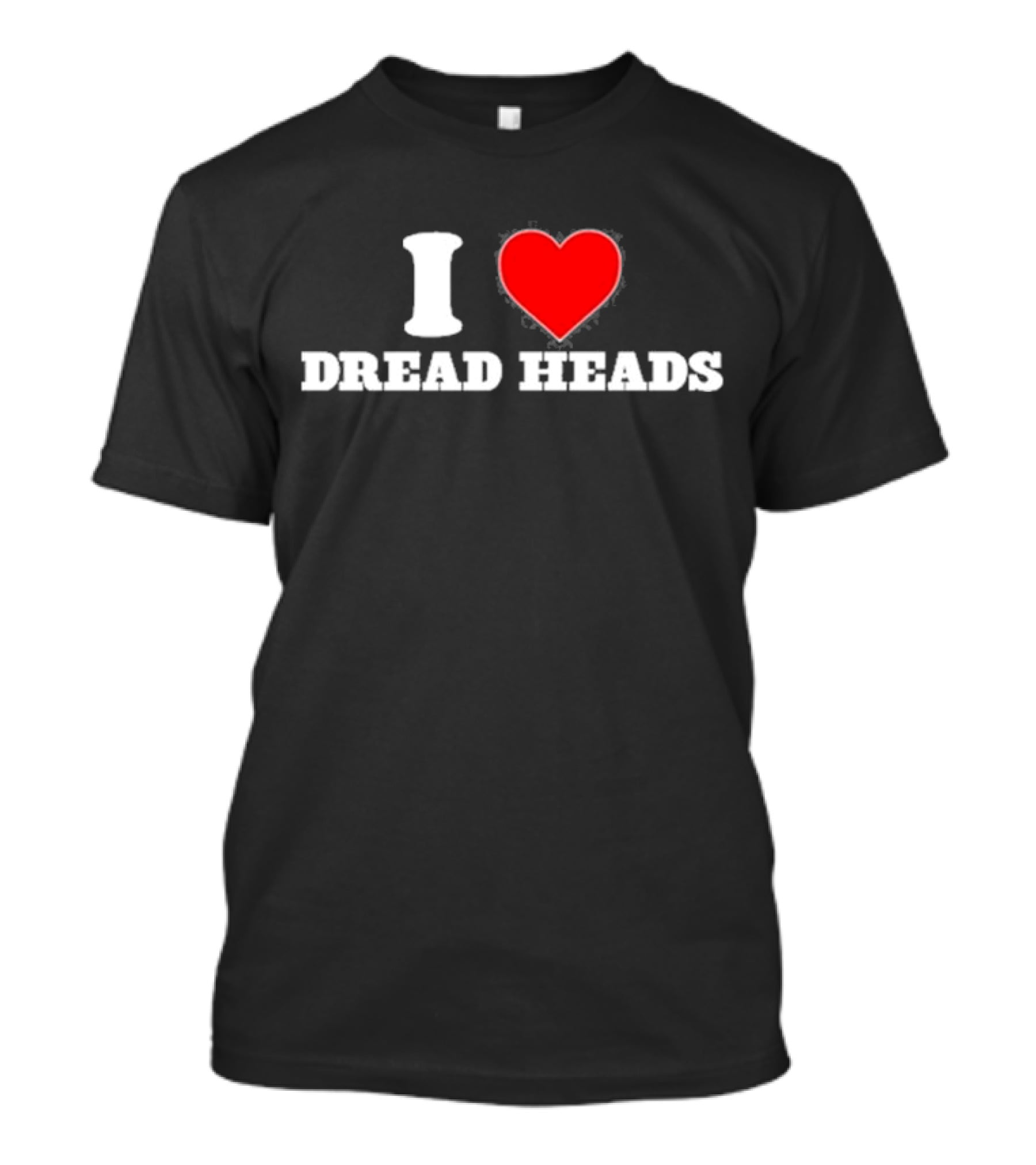 I Love Dread Heads T-Shirt
