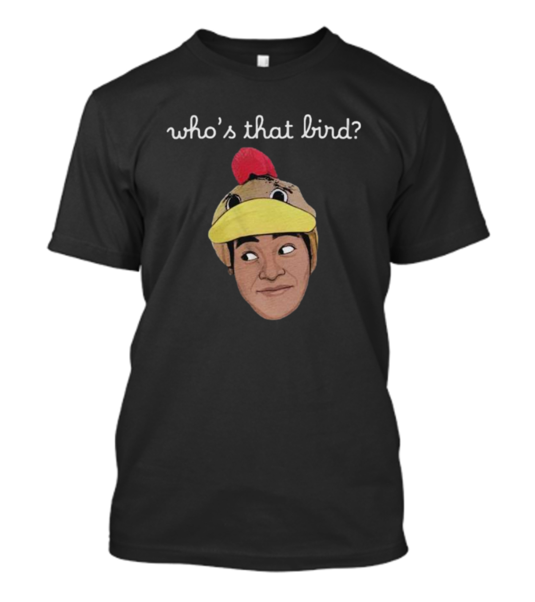 Relmyers Who’s That Bird Face In Chicken Hat T-Shirt