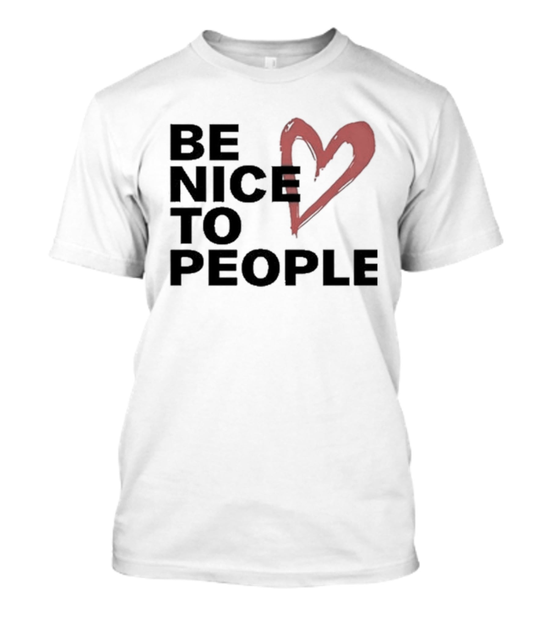 Be Nice To People Heart T-Shirt