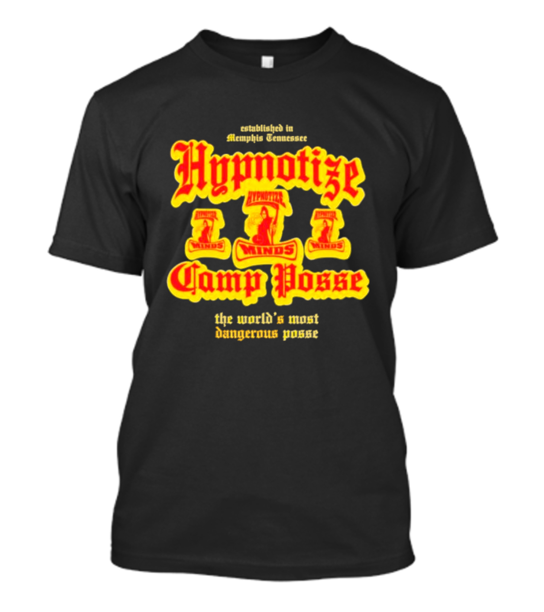 Established In Memphis Tennessee Hypnotize Camp Posse The World's Most Dangerous Posse T-Shirt