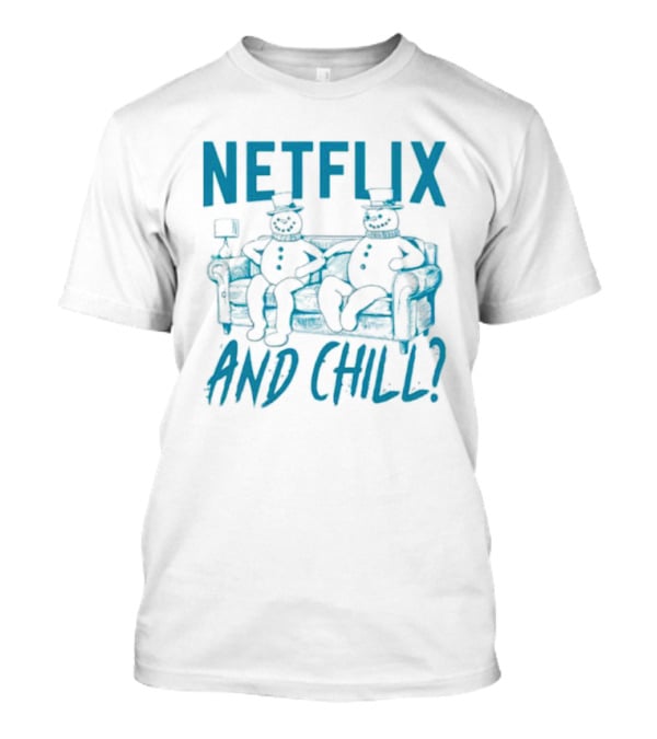 Netflix And Chill Snowman Couch Scene T-Shirt