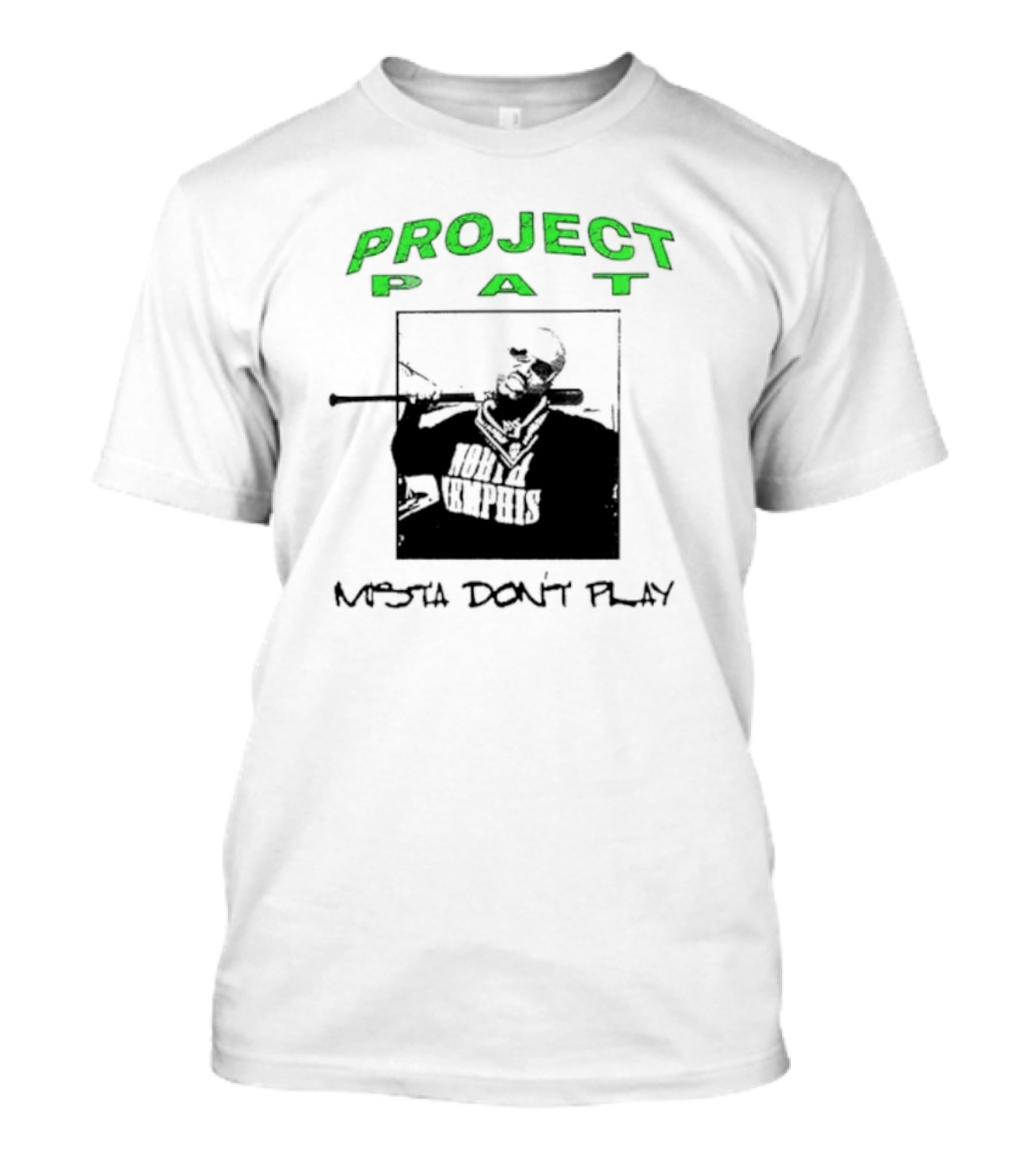 Project Pat Mista Don’t Play North Memphis T-Shirt
