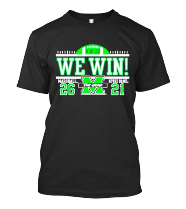 We Win Marshall 9.10.22 Football 26-21 T-Shirt