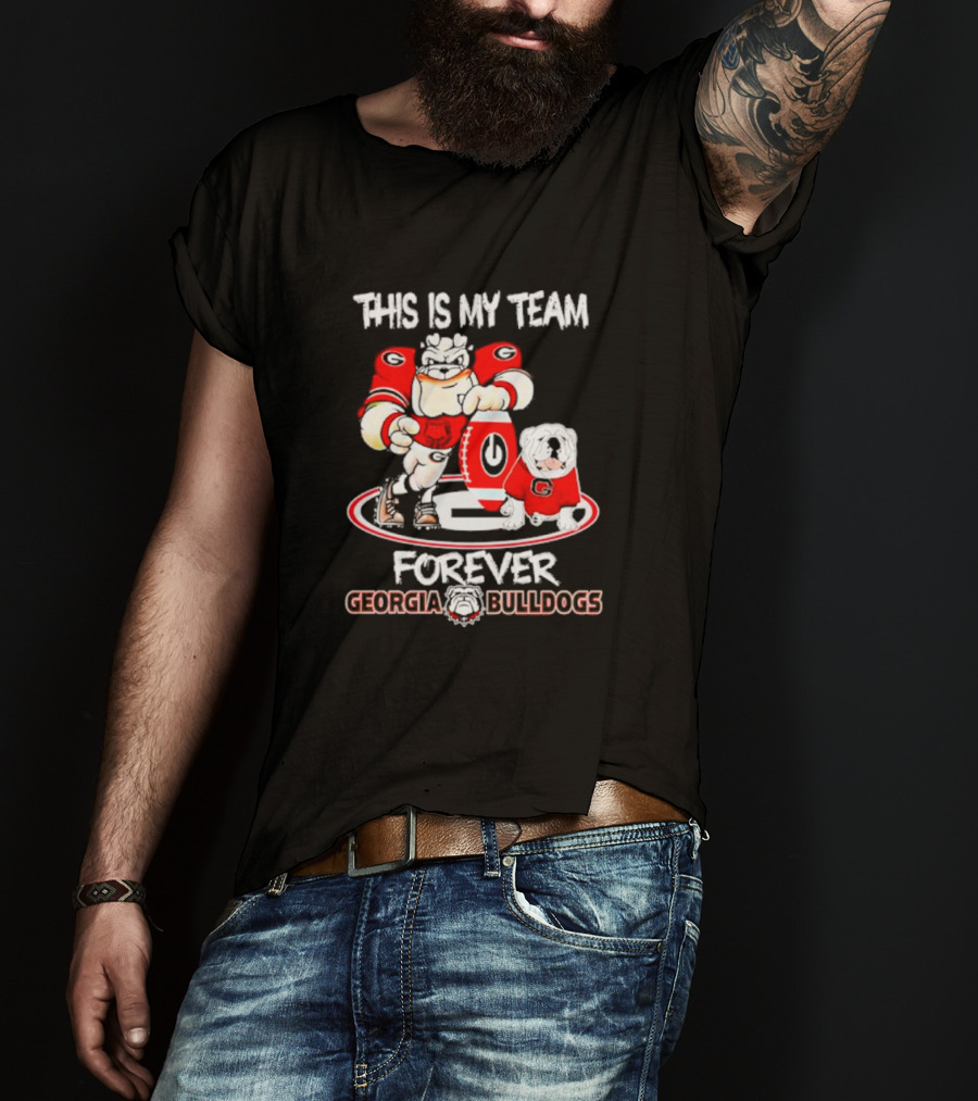 This Is My Team Forever Georgia Bulldogs T-Shirt