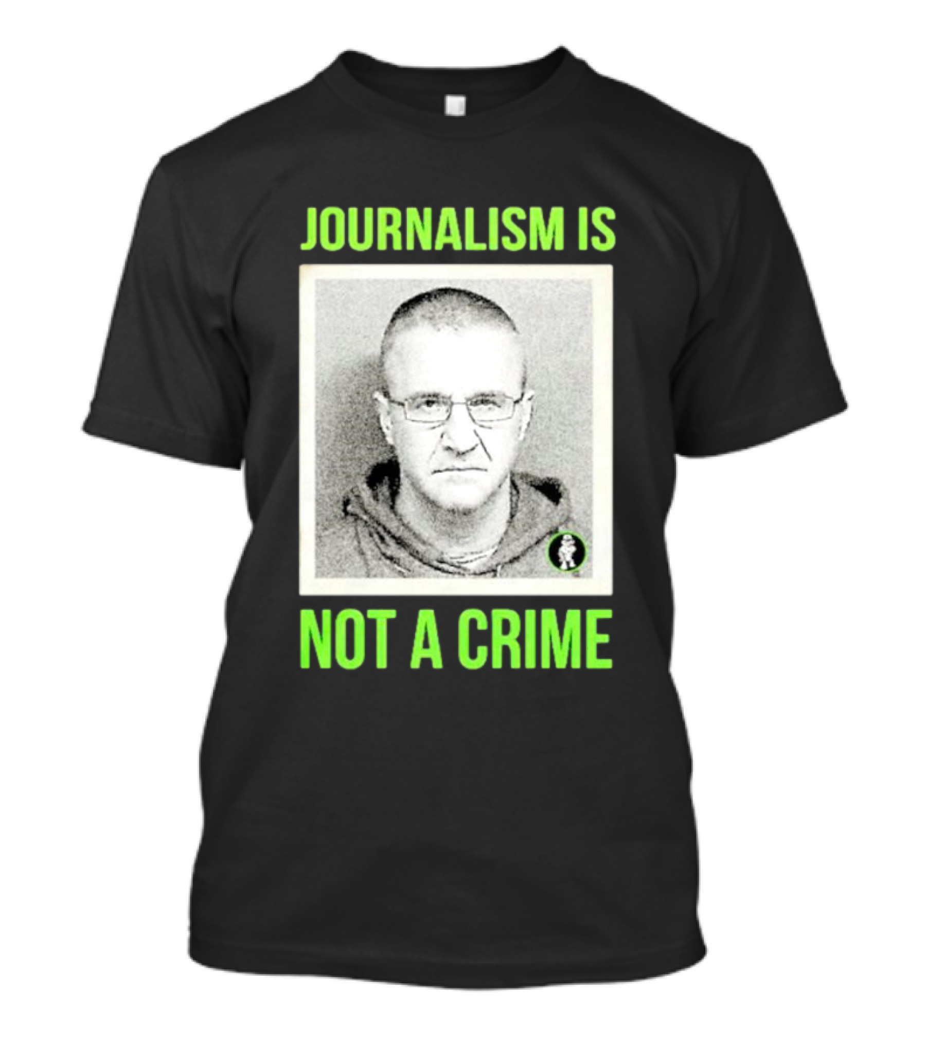 Aidan Kearney Journalism Is Not A Crime Mugshot Image T-Shirt
