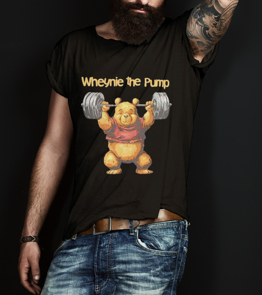 Wheynie The Pump Pooh Weightlifting Bear T-Shirt