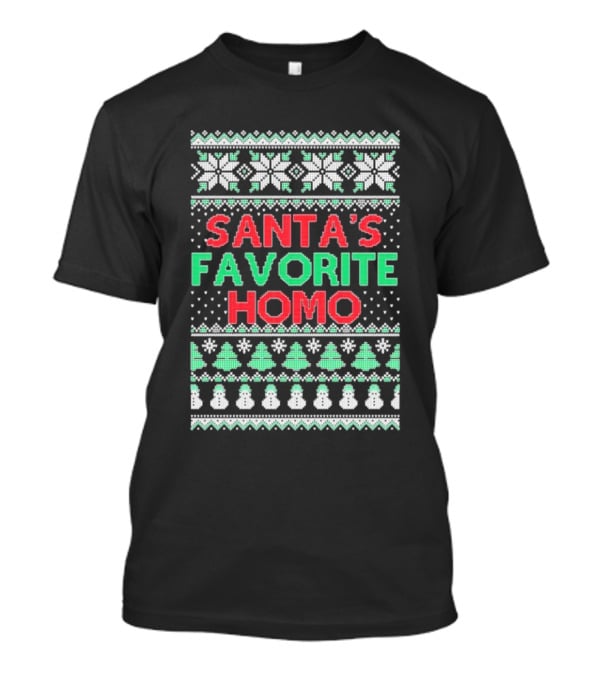 Santa's Favorite Homo Ugly Christmas Sweater T-Shirt