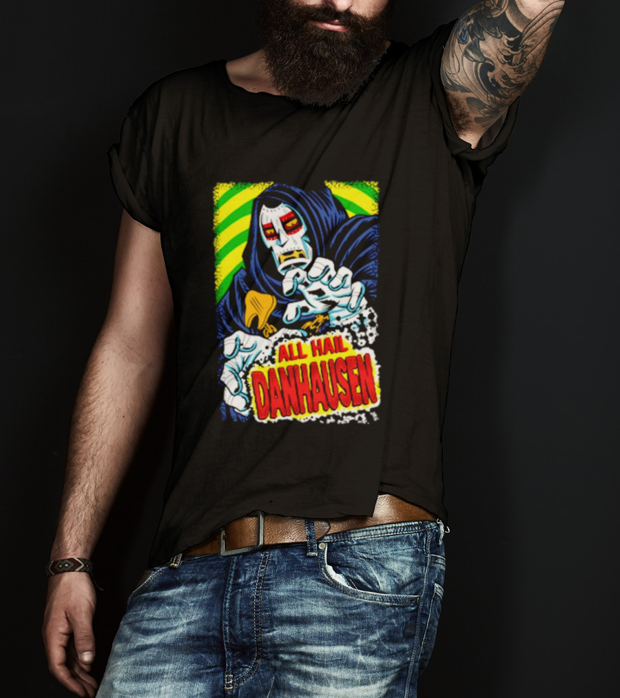 All Hail Danhausen Mysterious Comic Style T-Shirt