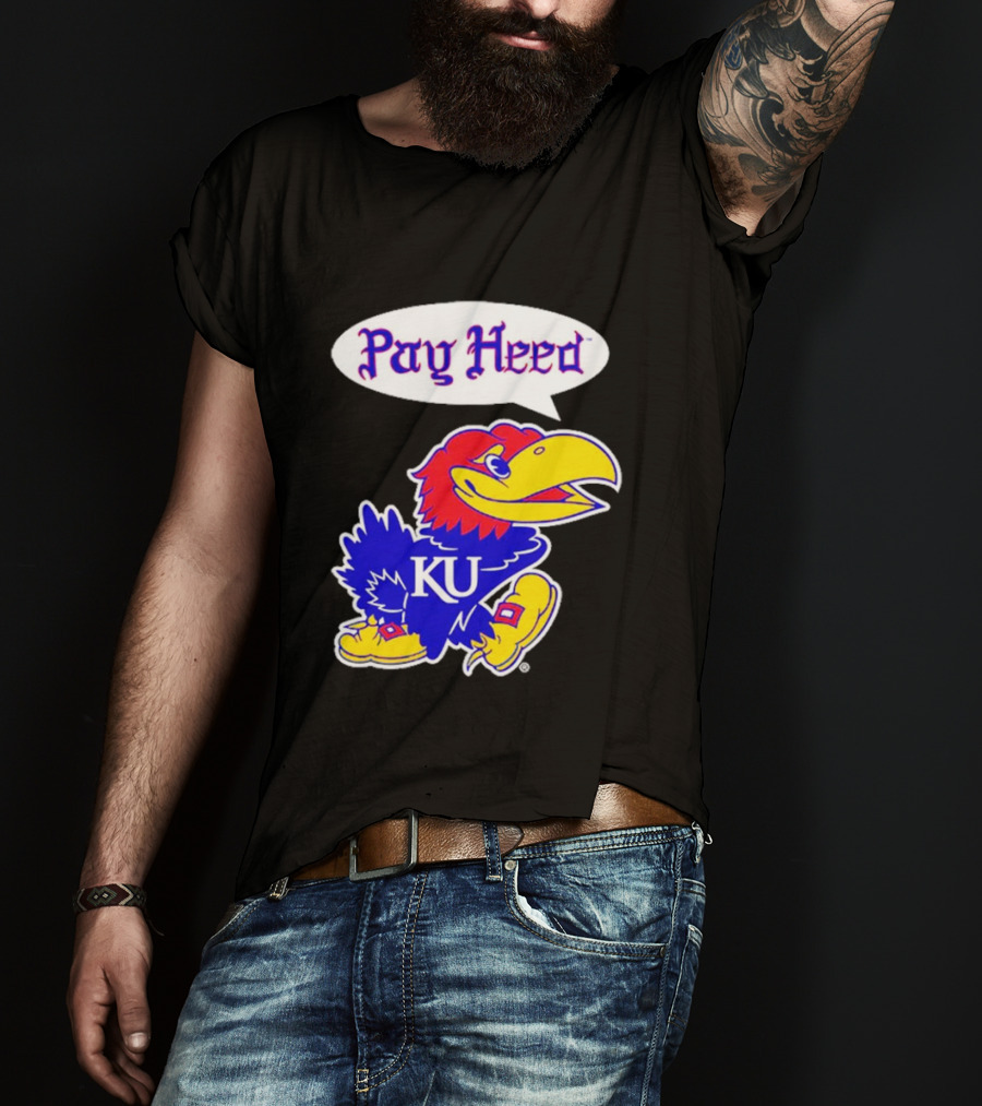 Kansas Jayhawks Pay Heed KU T-Shirt