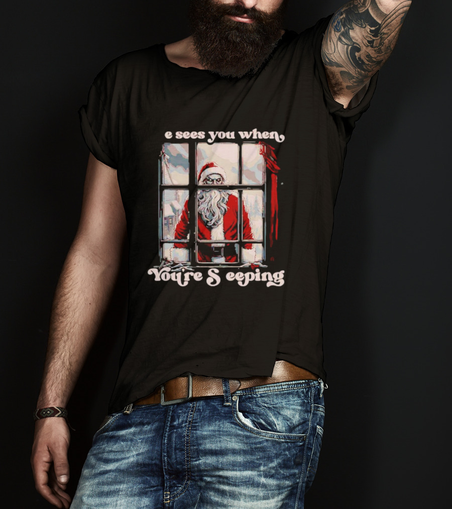He Sees You When You're Sleeping Santa Horror Window Scene T-Shirt