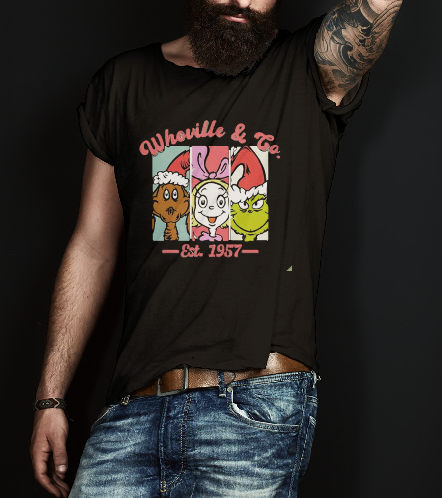 Whoville And Co Est 1957 The Grinch Cartoon Characters T-Shirt