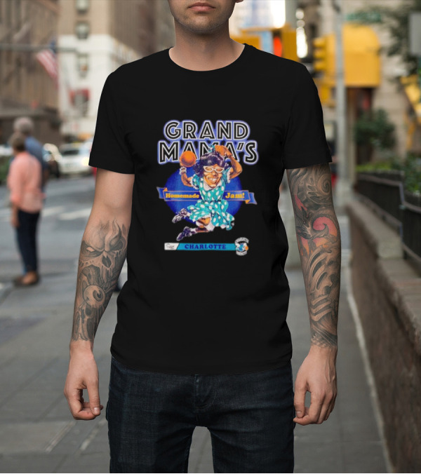Shirt: Grand Mama's Homemade Jam Charlotte Hornets Basketball Legend Iconic T-Shirt Grand Mama's Homemade Jam Charlotte Hornets Basketball Legend Iconic T-Shirt