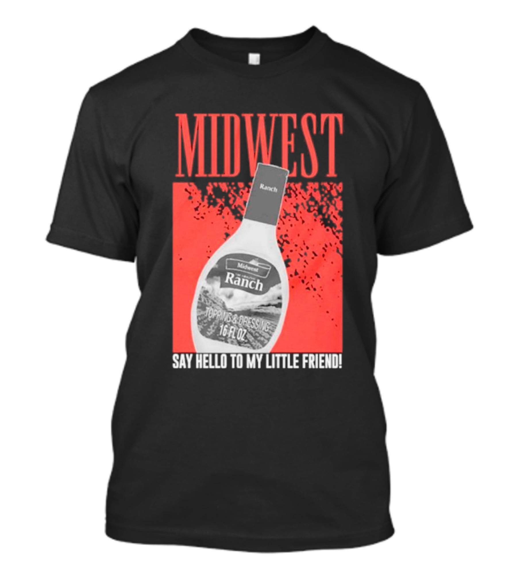 Midwest Ranch Say Hello To My Little Friend 16 Fl Oz T-Shirt