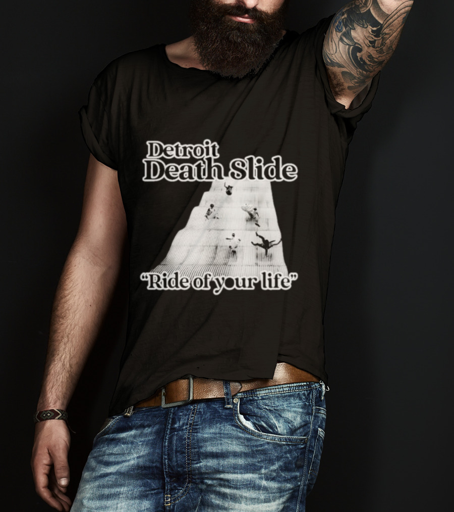 Detroit Death Slide Ride Of Your Life T-Shirt