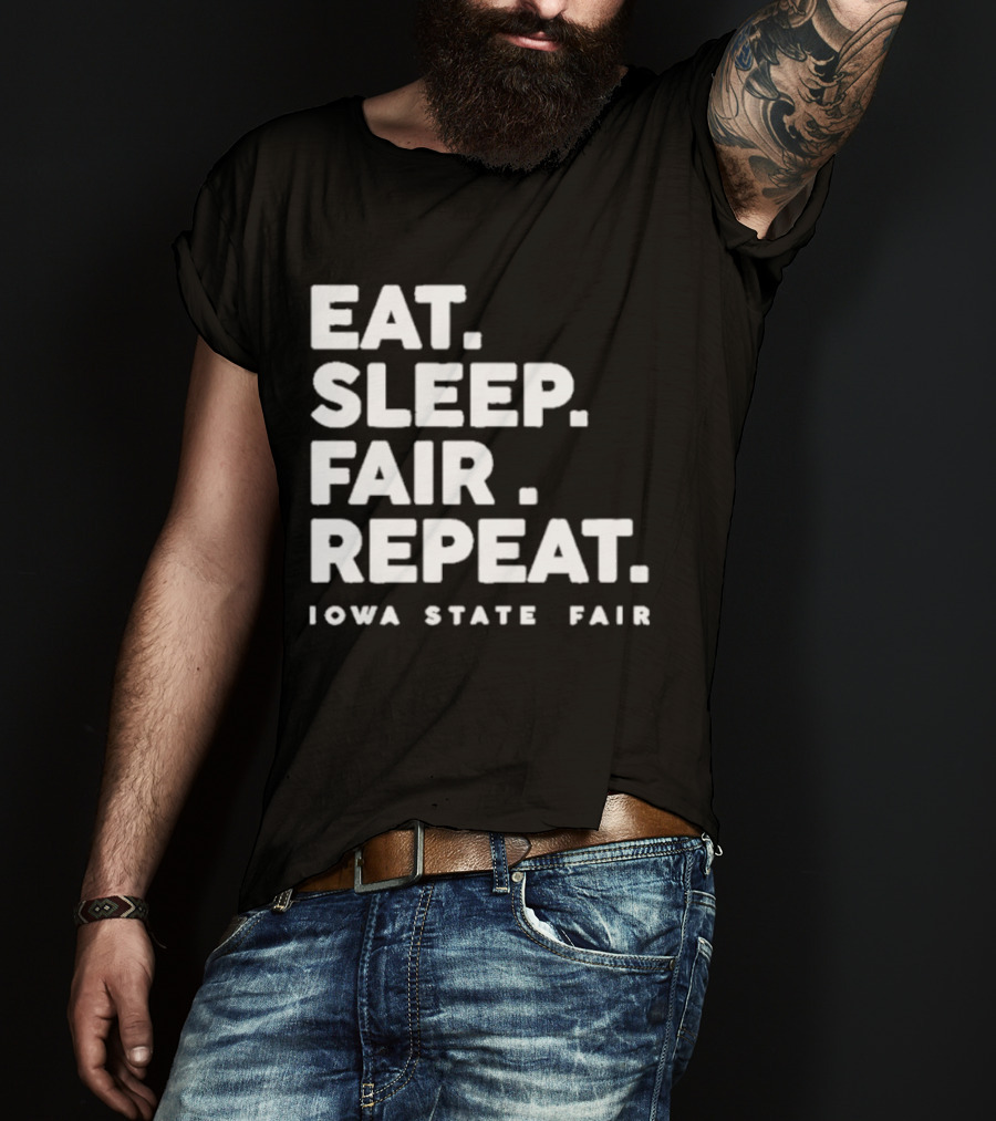 Eat Sleep Fair Repeat Iowa State Fair T-Shirt
