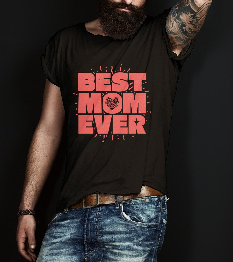 BEST MOM EVER Splatter Heart T-Shirt