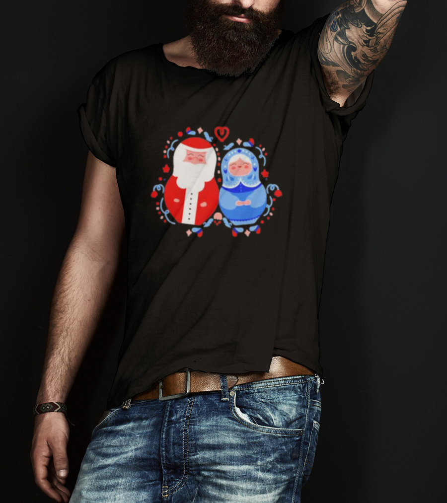 Christmas Mamushkas Santa Claus And Snow Maiden Nesting Dolls T-Shirt
