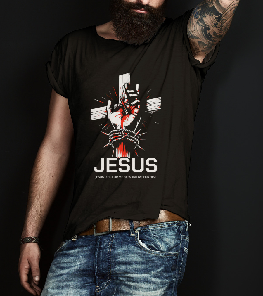 Jesus Died For Me Now I'm Live For Him Cross Hand Rope T-Shirt