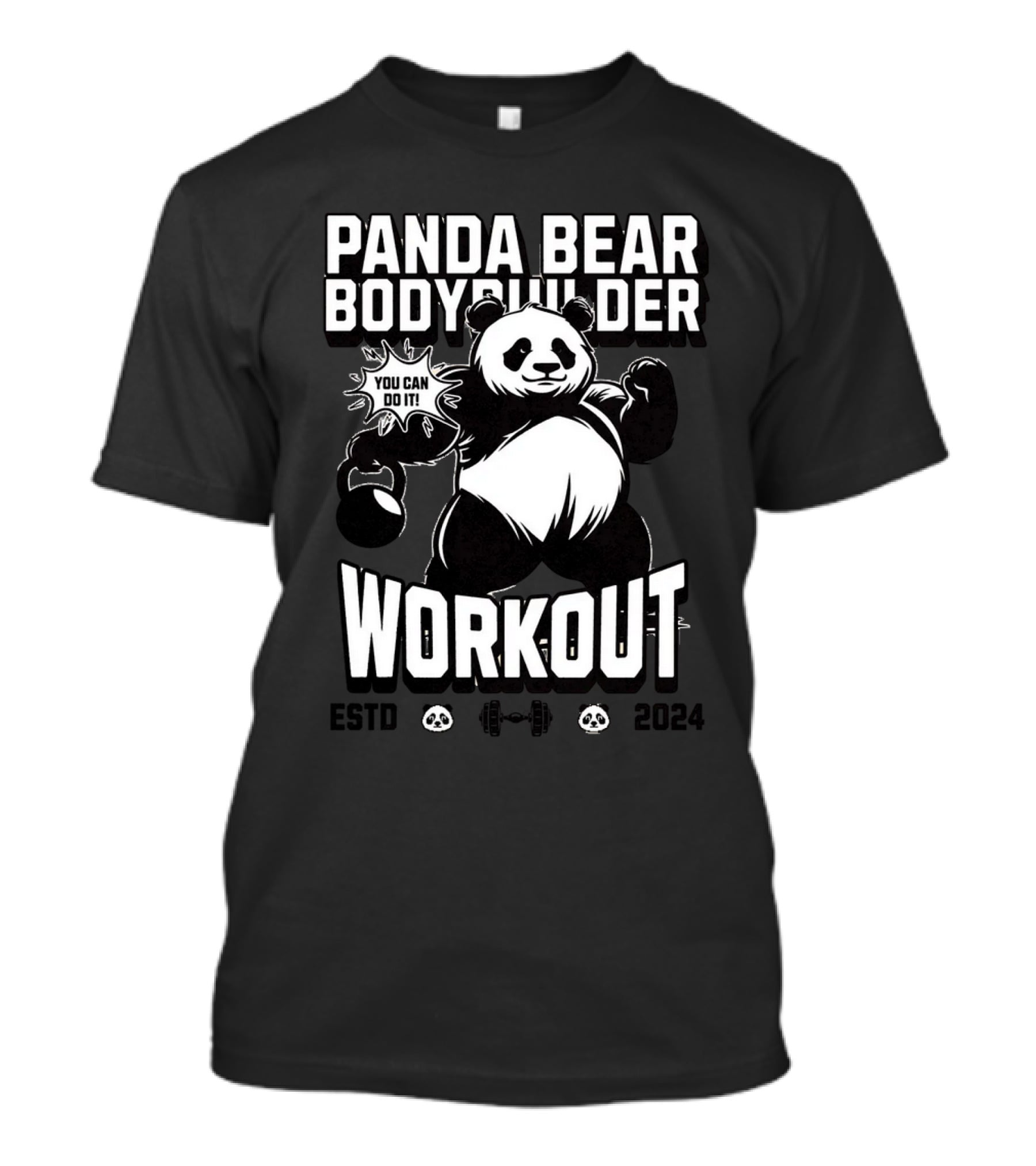 Panda Bear Bodybuilder Workout You Can Do It ESTD T-Shirt