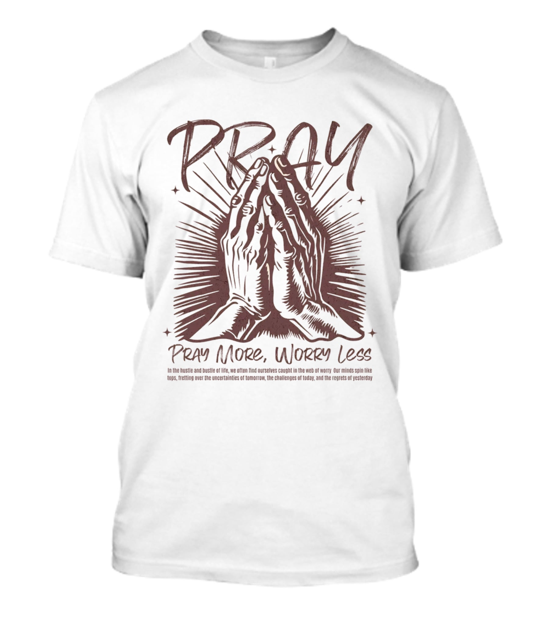 PRAY Pray More Worry Less Hands In Prayer T-Shirt