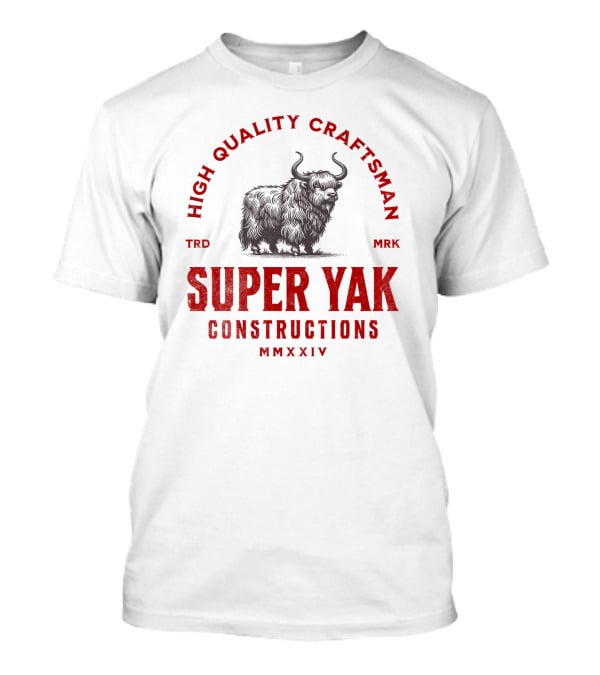 High Quality Craftsman Super Yak Constructions Mmxxiv T-Shirt
