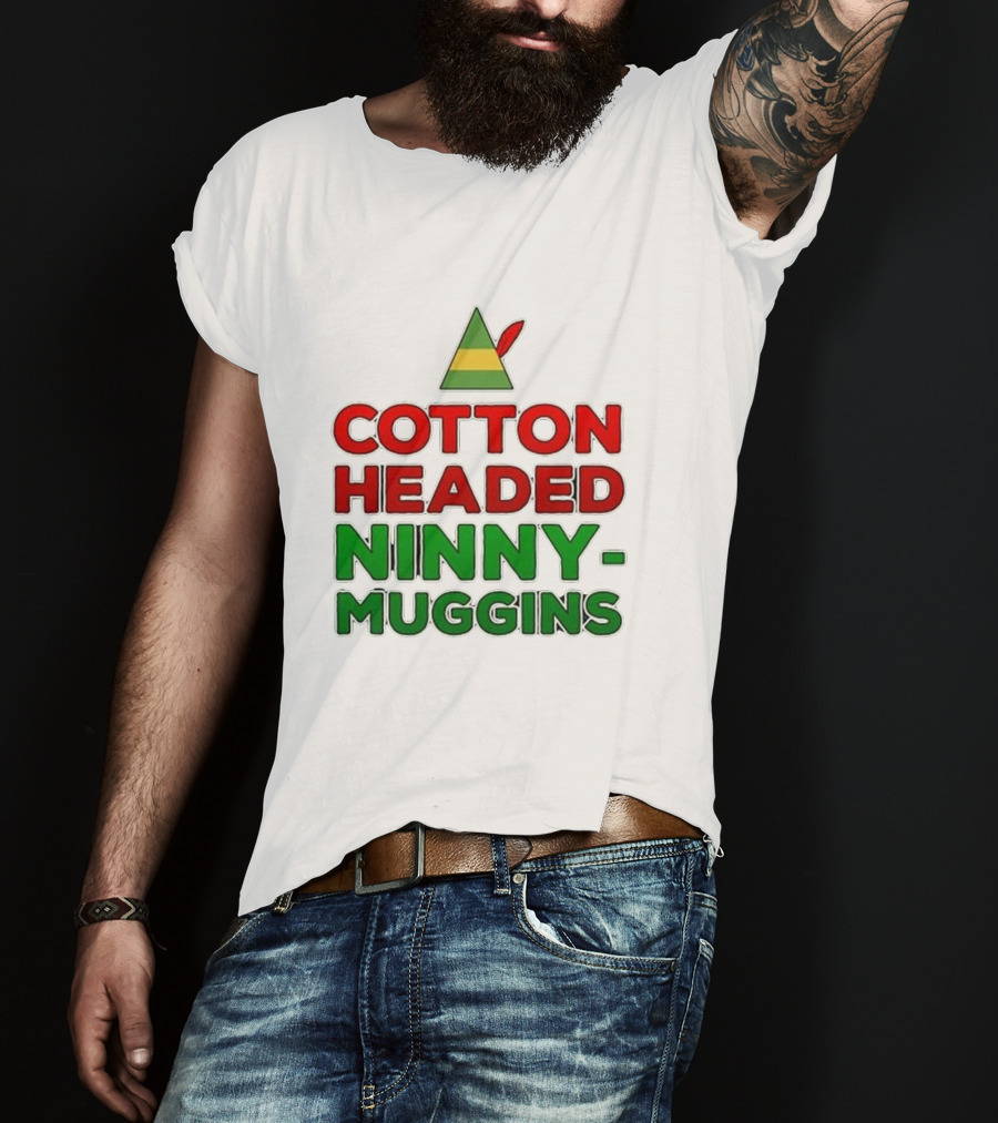 Cotton Headed Ninny Muggins Elf Hat Green Red Christmas Comedy T-Shirt