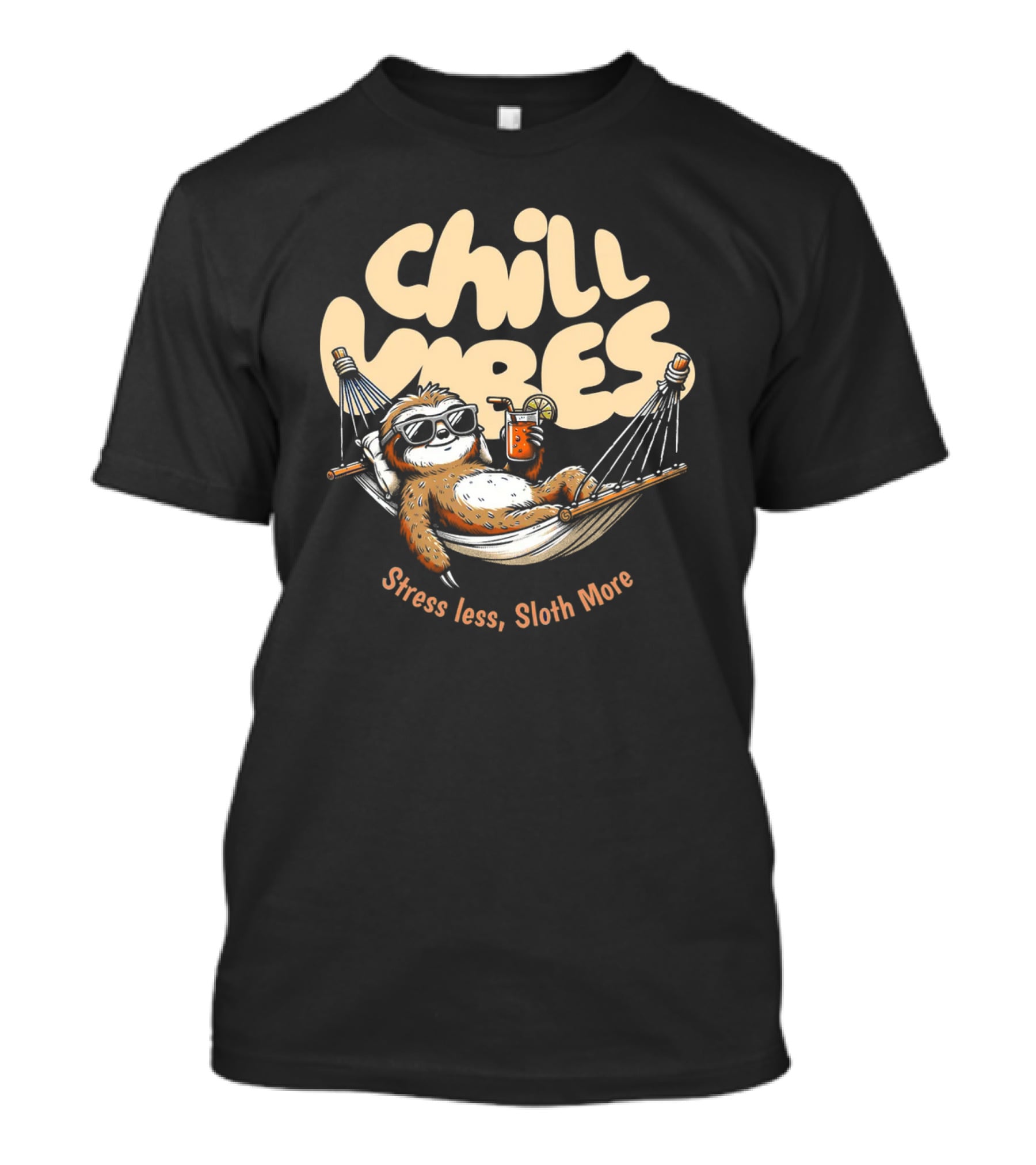 Chill Vibes Stress Less, Sloth More T-Shirt
