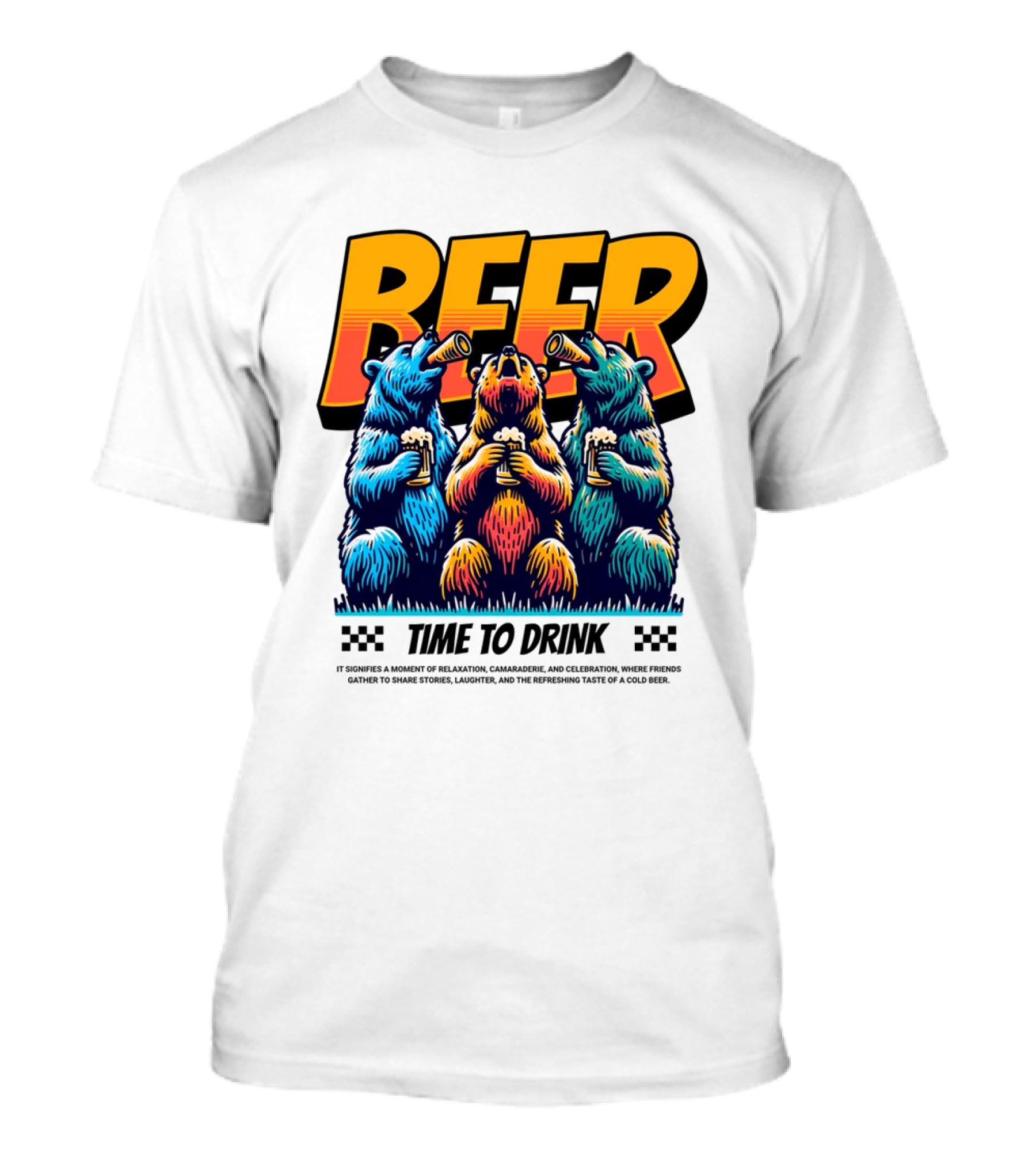 BEER Time To Drink Bears T-Shirt