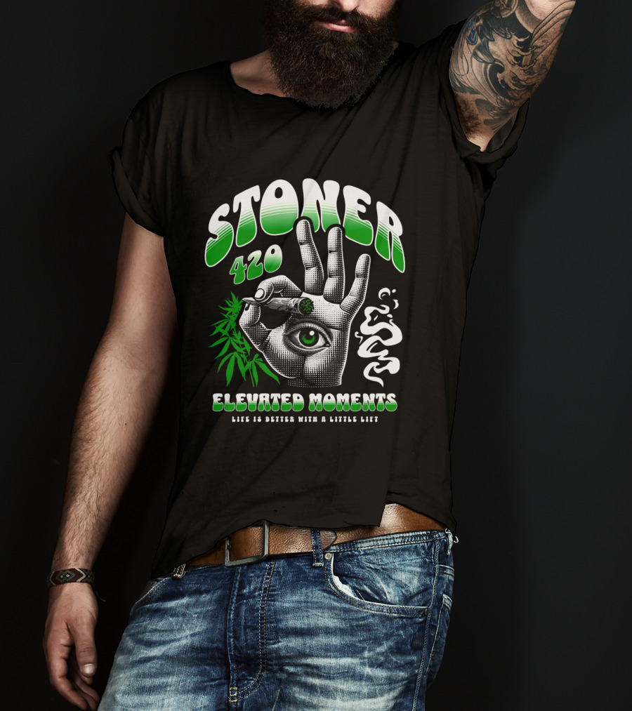 Stoner 420 Elevated Moments Life Is Better With A Little Lift T-Shirt