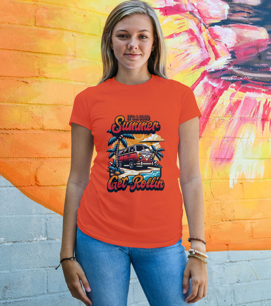 It's A Good Summer Get Rollin T-Shirt