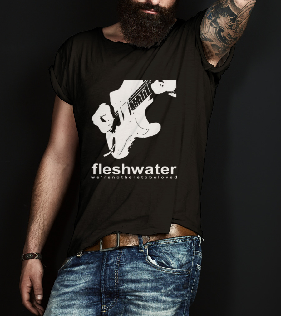 Closed Casket Activities Fleshwater We're Not Here To Be Loved Strat T-Shirt