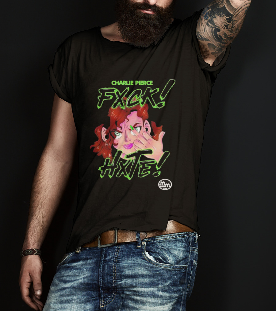 Charlie Pierce Fxck Hxte Redhead Character Green Accent T-Shirt
