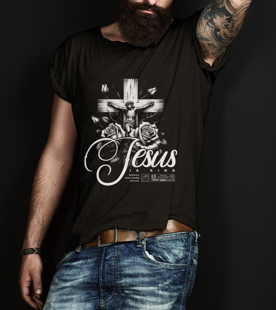 Jesus Is King Reigning In Hearts Guiding With Love Roses Cross Crucifixion R Restricted T-Shirt