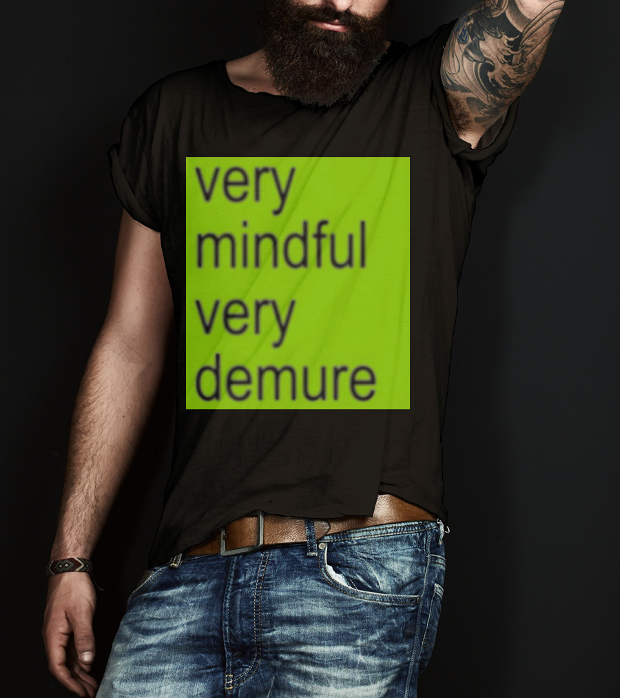 Very Mindful Very Demure Brat T-Shirt