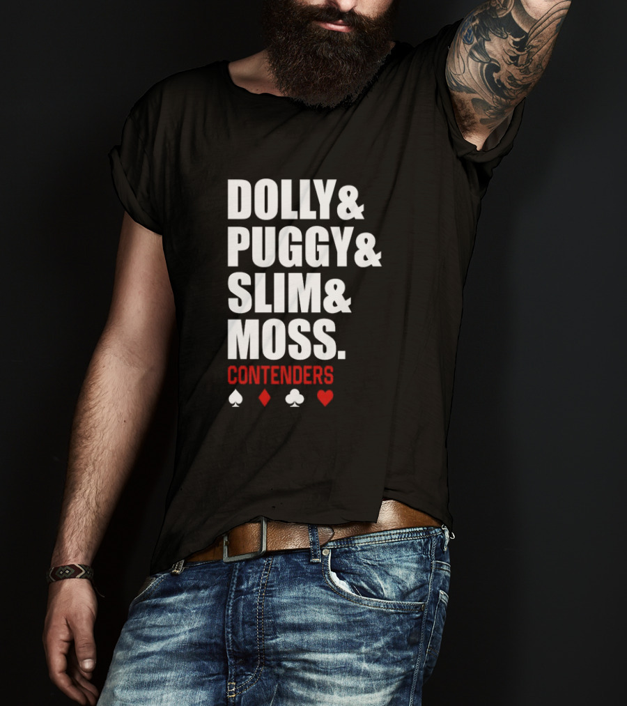 Dolly Puggy Slim Moss Contenders Spade Diamond Club Heart Icons T-Shirt