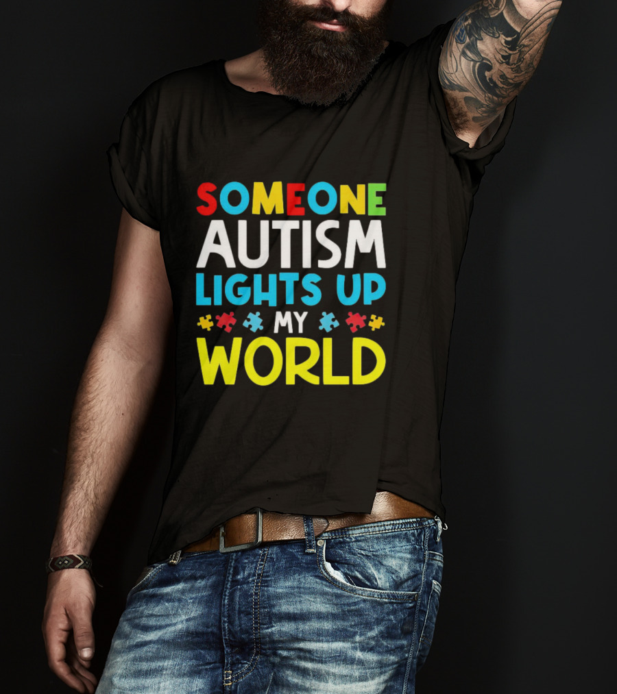 Someone Autism Awareness Lights Up My World Puzzle Pieces T-Shirt
