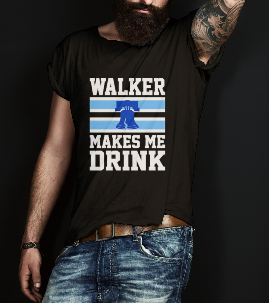 Philadelphia Phillies Walker Makes Me Drink Liberty Bell T-Shirt
