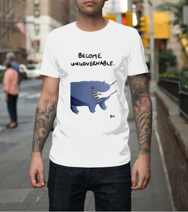 Shirt: Become Ungovernable Hippo Resisting Pull with BM Signature T-Shirt Become Ungovernable Hippo Resisting Pull with BM Signature T-Shirt