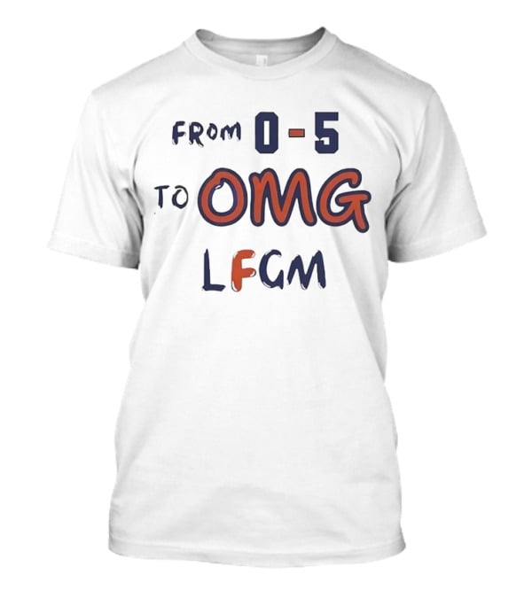 From 0-5 To OMG LFGM New York Mets Ready For October T-Shirt