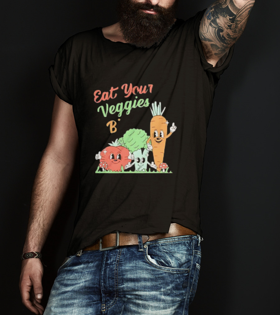 Eat Your Veggies Bitch Cartoon With Tomato Broccoli Carrot T-Shirt