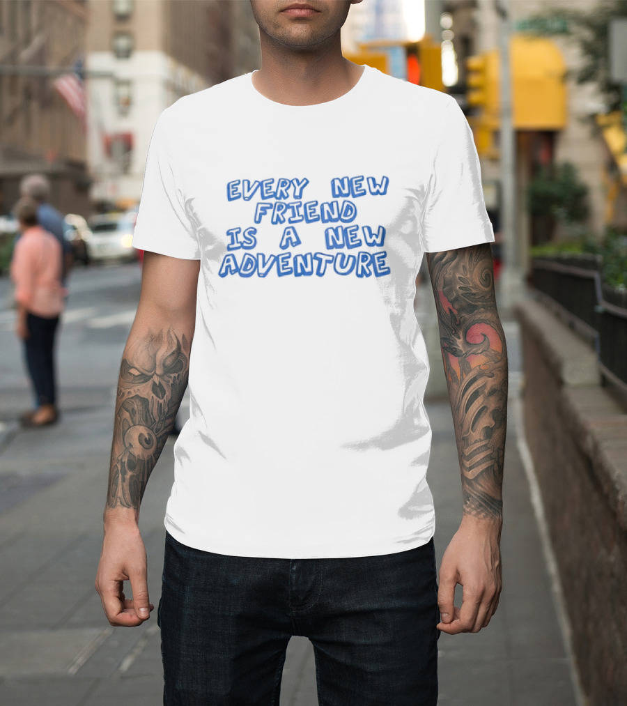 Every New Friend Is a New Adventure Journey T-Shirt
