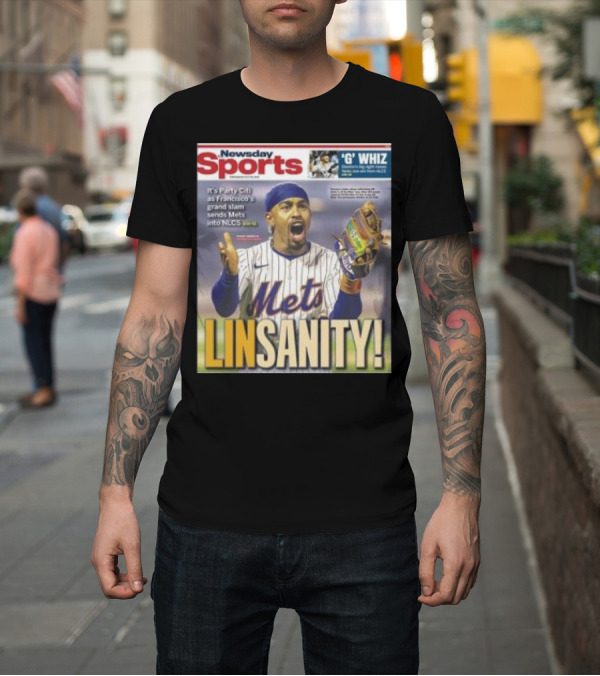 Shirt: Newsday Sports Francisco's Grand Slam Linsanity Sends Mets into NLCS T-Shirt Newsday Sports Francisco's Grand Slam Linsanity Sends Mets into NLCS T-Shirt