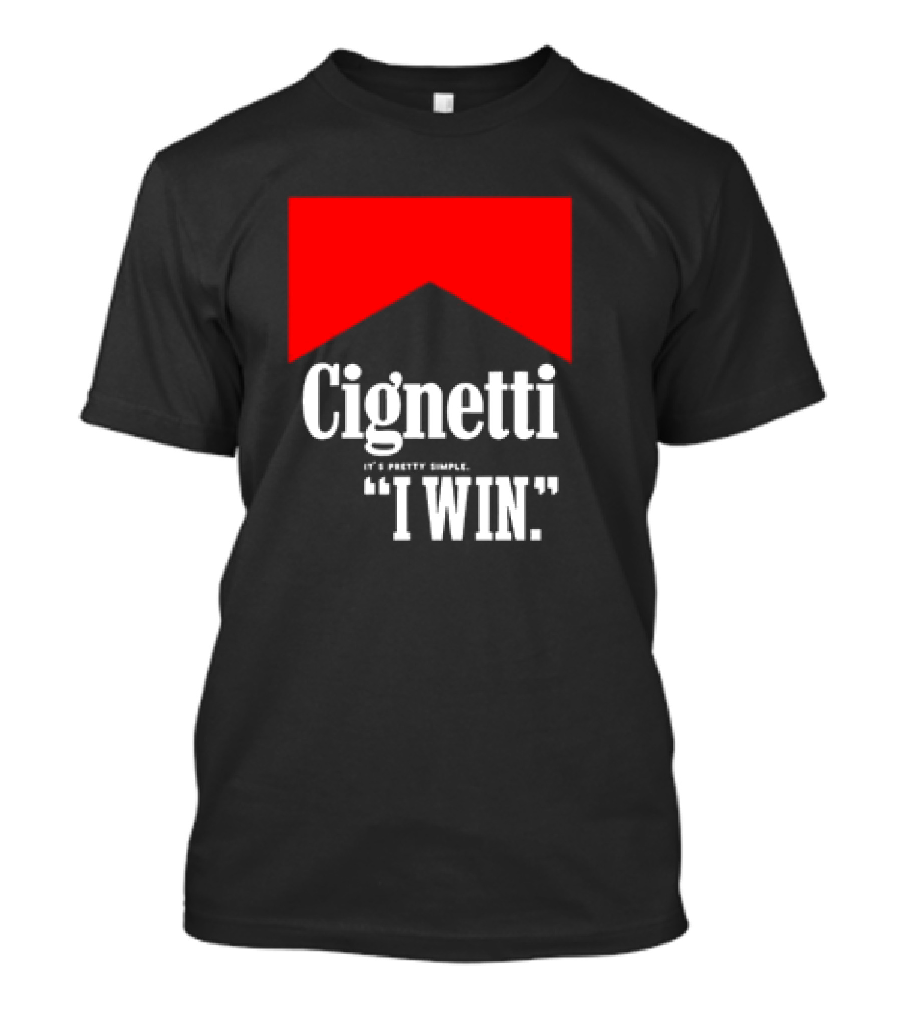 Cignetti It's Pretty Simple I Win Bold White Text With Red Chevron T-Shirt