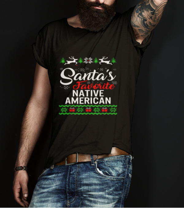 Santa’s Favorite Native American Christmas Reindeer Trees Snowflakes Presents T-Shirt