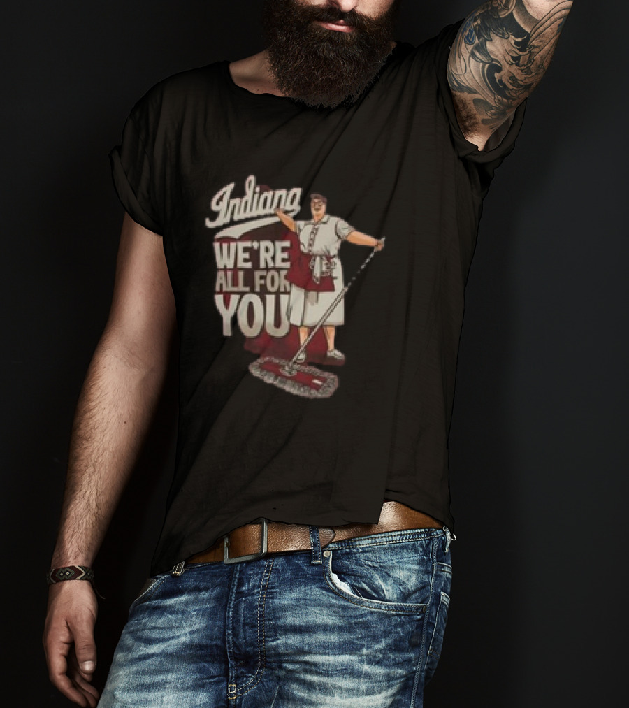 Indiana We're All For You Martha The Mop Lady T-Shirt