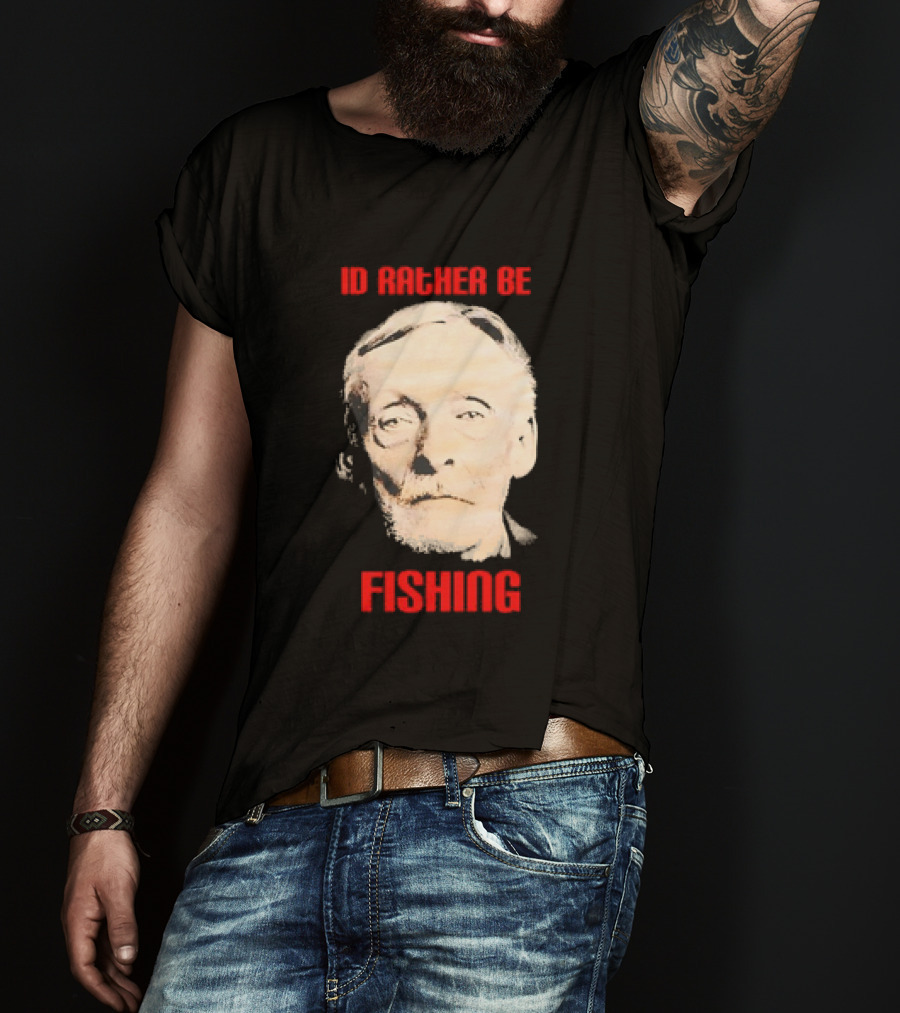 Id Rather Be Fishing Albert Fish T-Shirt