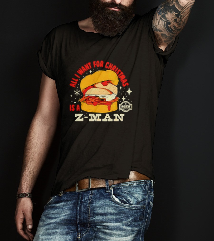 All I Want For Christmas Is A Z-Man Joe's KC Kansas City Christmas Burger T-Shirt
