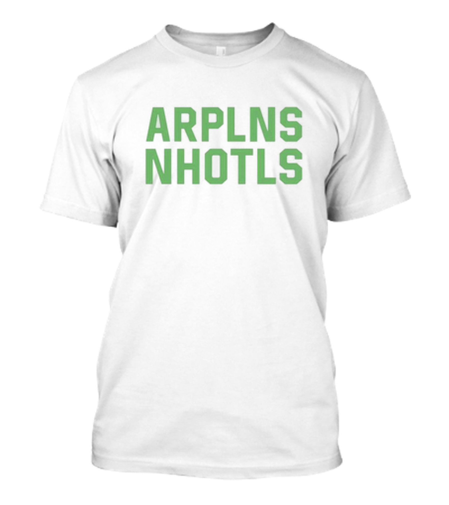 ARPLNS NHOTLS Bold Green Text T-Shirt